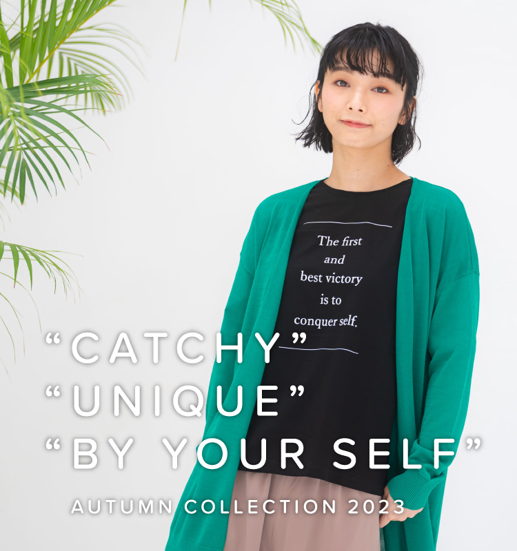 AUTUMN COLLECTION 2023 “CATCHY”“UNIQUE” “BY YOUR SELF”